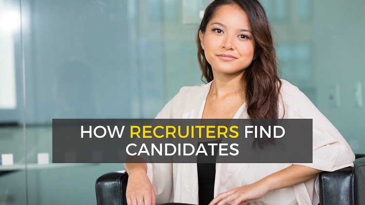 How Do Recruiters Find Candidates? - Hiring.biz